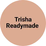 Business logo of Trisha readymade