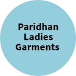 Business logo of Paridhan Ladies Garments