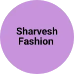 Business logo of Sharvesh fashion