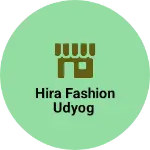 Business logo of HIRA FASHION UDYOG