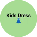 Business logo of Kids dress 👗