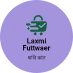 Business logo of Laxmi futtwaer