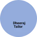 Business logo of Dheeraj tailor