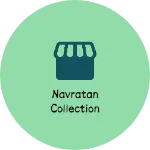 Business logo of Navratan collection
