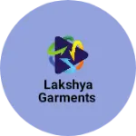Business logo of Lakshya Garments