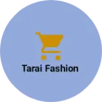 Business logo of Tarai fashion