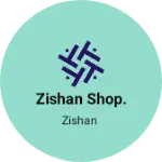 Business logo of Zishan shop.