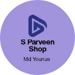 Business logo of S Parveen shop