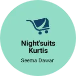 Business logo of Night'suits Kurtis dresses