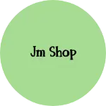 Business logo of JM SHOP