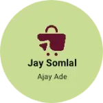 Business logo of Jay somlal