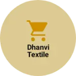 Business logo of Dhanvi textile