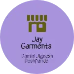 Business logo of Jay Garments