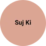Business logo of Suj ki