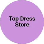 Business logo of Top dress store