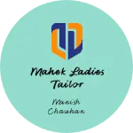 Business logo of Mahek Ladies tailor