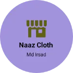 Business logo of Naaz Cloth