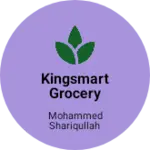 Business logo of Kingsmart grocery store