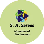 Business logo of S.A. Sarees
