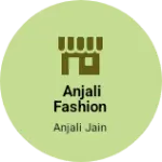 Business logo of Anjali fashion