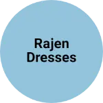 Business logo of Rajen dresses