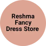 Business logo of Reshma fancy dress store
