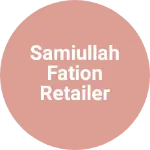 Business logo of Samiullah fation retailer