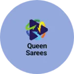 Business logo of Queen Sarees