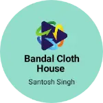 Business logo of Bandal cloth house