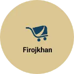 Business logo of Firojkhan