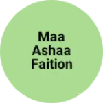 Business logo of Maa Ashaa Faition word khirkiya