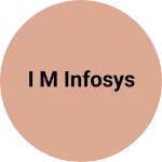 Business logo of I M INFOSYS