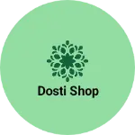 Business logo of Dosti shop