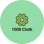 Business logo of 1008 cloth