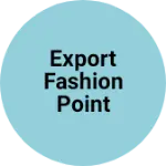 Business logo of Export fashion point