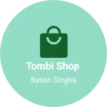 Business logo of Tombi shop