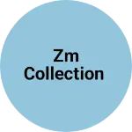 Business logo of Zm collection