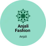Business logo of Anjali fashion