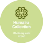 Business logo of Humaira collection
