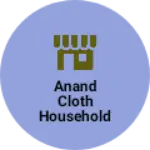Business logo of Anand cloth Households