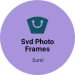 Business logo of Svd photo frames gajuwaka