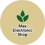 Business logo of MAX Electronic shop