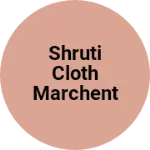 Business logo of Shruti cloth marchent