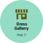 Business logo of Dress gallerry