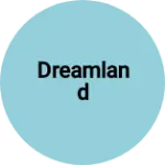 Business logo of Dreamland