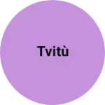 Business logo of Tvitù