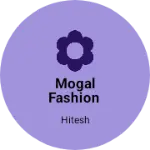 Business logo of Mogal Fashion