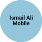 Business logo of Ismail ali mobile