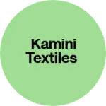 Business logo of Kamini textiles