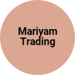 Business logo of Mariyam Trading